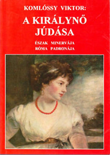 A kir�lyn� j�d�sa (�szak minerv�ja - R�ma padron�ja)