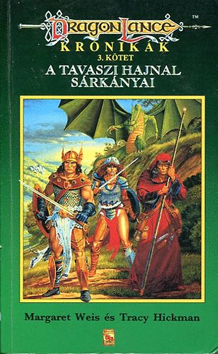 Dragonlance Krnikk: A tavaszi hajnal srknyai (3.ktet)