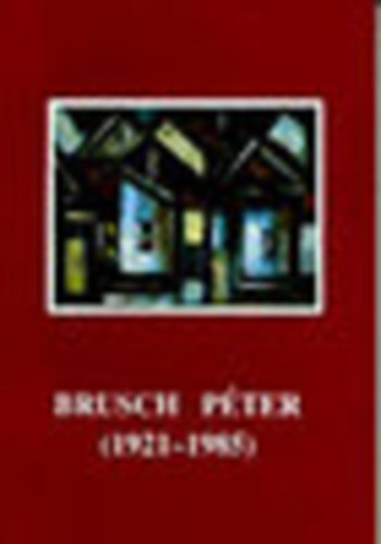 Brusch Pter (1921-1985)