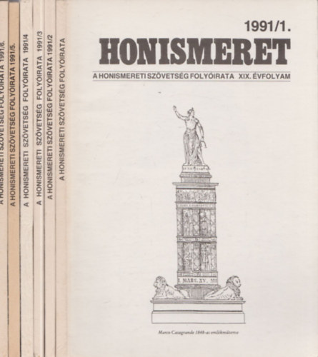 Honismeret - A Honismereti Sz�vets�g foly�irata 1991/1-6, XIX. teljes �vfolyam
