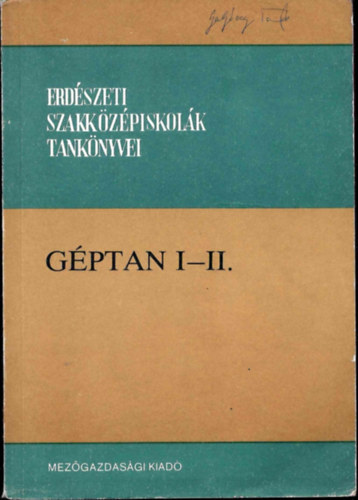 G�ptan I-II. - Erd�szeti szakk�z�piskol�k tank�nyvei