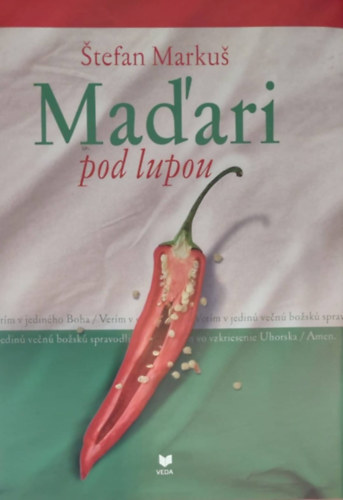 Maari pod lupou (Magyarok nagyt alatt - szlovk nyelv)