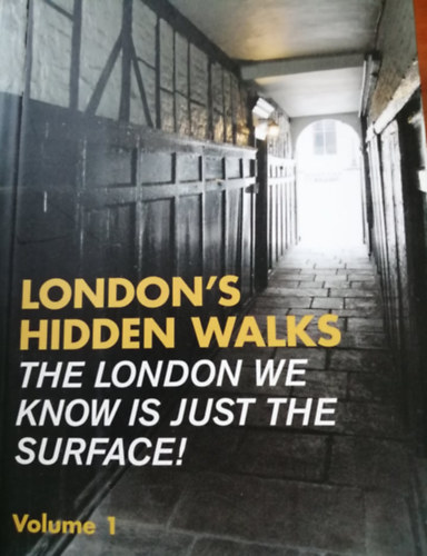 London's hidden wlaks - The London we know is just the surface!