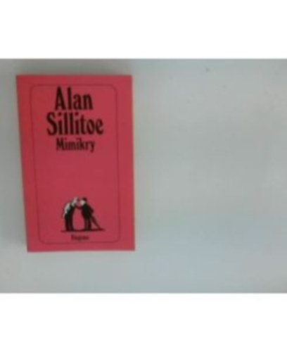 Alan Sillitoe - Alan Sillitoe - Mimikry