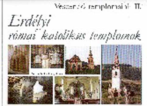 Veszend templomaink II. Erdlyi rmai katolikus templomok NT-60151