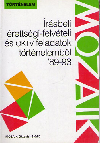 rsbeli rettsgi-felvteli s OKTV feladatok trtnelembl '89-93