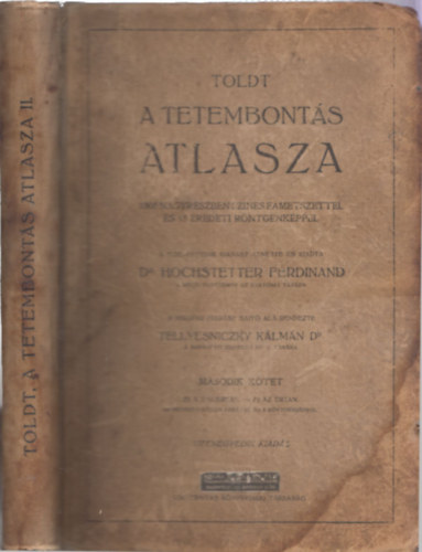 A tetembonts atlasza (1505 nagyrszben sznes fametszettel s 15 eredeti rntgenkppel)