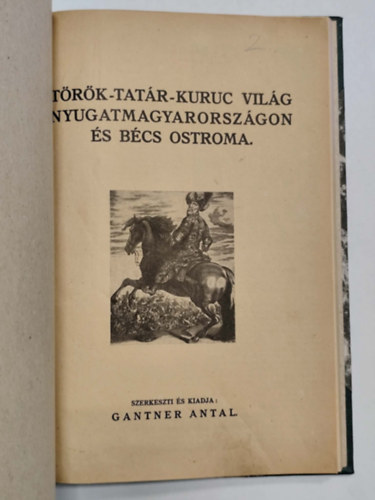 T�r�k-tat�r-kuruc vil�g Nyugatmagyarorsz�gon �s B�cs ostroma