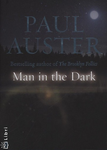 Paul Auster - Man In The Dark