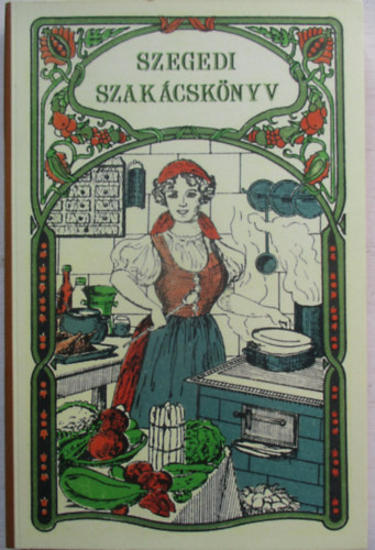 Szegedi szakcsknyv (reprint)