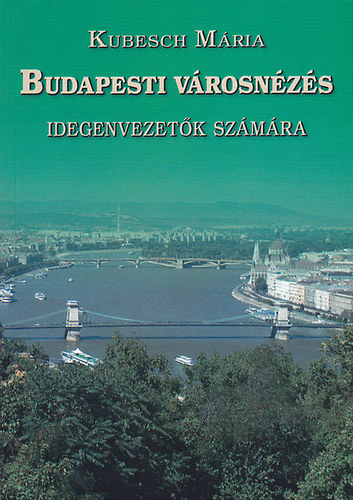 Budapesti vrosnzs - Idegenvezetk szmra