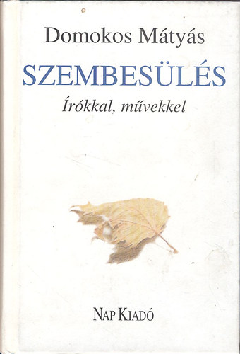 Szembesls - rkkal, mvekkel (dediklt)