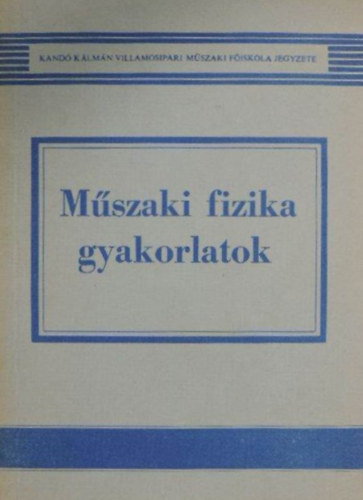 M�szaki fizika gyakorlatok