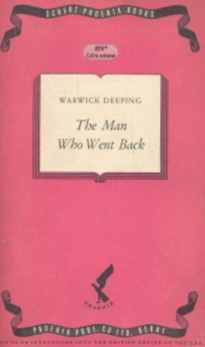 Warwick Deeping - The Man Who Went Back