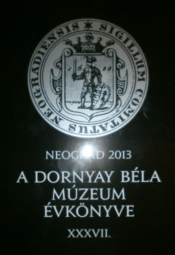 Neograd 2013 (A Dornyay Bla Mzeum vknyve) XXXVII.