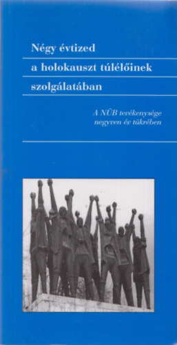Ngy vtized a holokauszt tllinek szolglatban