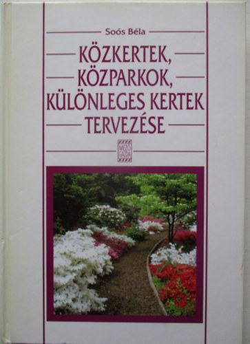 Kzkertek, kzparkok, klnleges kertek tervezse