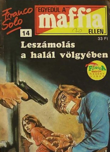 Leszmols a hall vlgyben (Egyedl a maffia ellen 14.)