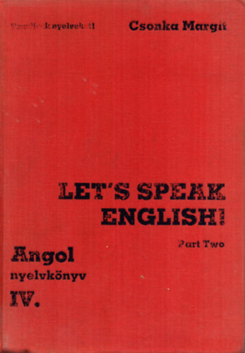 Let's Speak English! - Angol nyelv kzpfokon - Trsalgsi gyakorlatok (Tanuljunk nyelveket! sorozat)