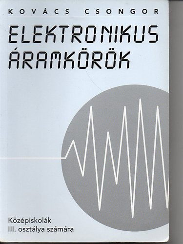 Kov�cs Csongor - Elektronikus �ramk�r�k