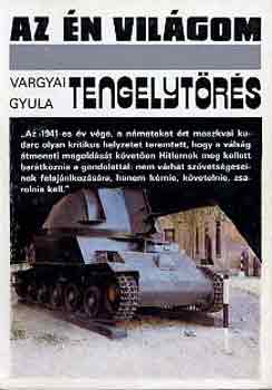 Vargyai Gyula - Tengelytrs - 'Szvetsges' llamok a keleti fronton 1941-1944