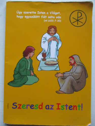 Szeresd az Istent! - Biblikus erklcstan, felkszls a brmlsra  8. vfolyam