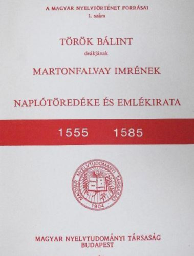 Trk Blint dekjnak Martonfalvay Imrnek napltredke s emlkirata - 1555-1585