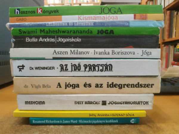11 db j�gak�nyv: Micimack� j�gak�nyve kezd�knek; Kozmo-j�ga; J�gagyakorlatok; A j�ga �s az idegrendszer; Az id� partj�n (J�ga �s szem�lyis�g); J�ga (Hatha j�ga); J�gaiskola