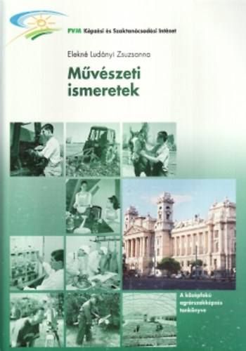 Elekn Ludnyi Zsuzsanna - Mvszeti ismeretek - virgkt-berendez szakkpests tanknyve