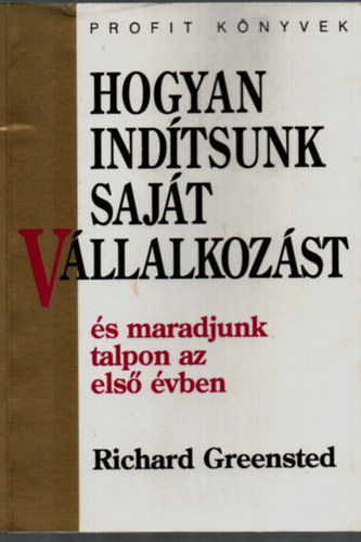 Hogyan ind�tsunk saj�t v�llalkoz�st (�s maradjunk talpon az els�...)