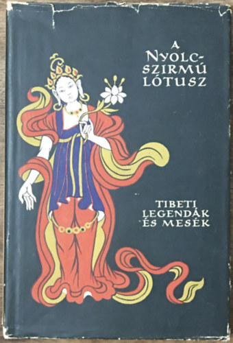 Rna-Tas Andrs - A nyolcszirm ltusz (Tibeti legendk s mesk) (Npek Mesi)