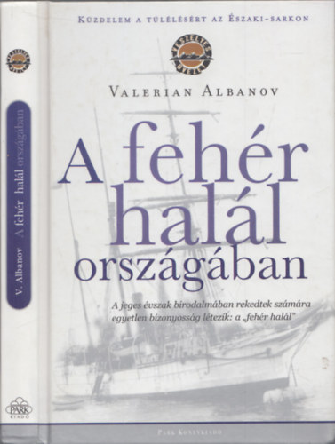Valerian Albanov - A fehr hall orszgban - Veszlyes vezet sorozat