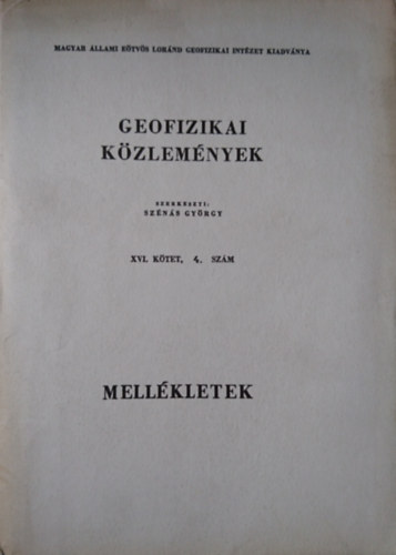 Geofizikai Kzlemnyek XVI. ktet, 4. szm (Mellkletek)