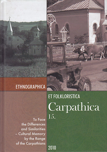 Ethnographica et Folkloristica Carpathica 15.