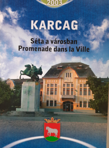 Karcag - Sta a vrosban (Promenade dans la Ville) 2003