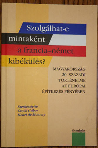 Szolglhat-e mintaknt a francia-nmet kibkls?