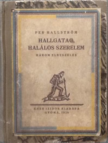 Hallgatag, hallos szerelem