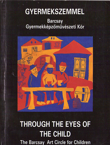 Gyermekszemmel - Through the eyes of the child