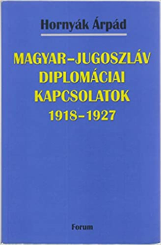 Magyar-jugoszlv diplomciai kapcsolatok 1918-1927