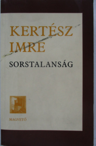 Kertsz Imre - Sorstalansg