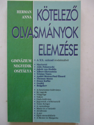 Ktelez olvasmnyok elemzse - A XX. szzad irodalmbl (gimnzium negyedik osztlya)