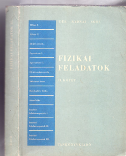 Fizikai feladatok II. (Egyetemi s fiskolai felvteli vizsgra kszlk szmra)