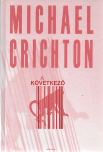 Michael Crichton - A kvetkez