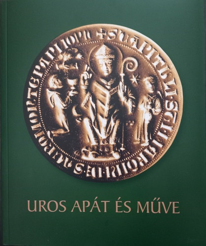 Uros apt s mve - Egy tevkeny let Szent Mrton szolglatban