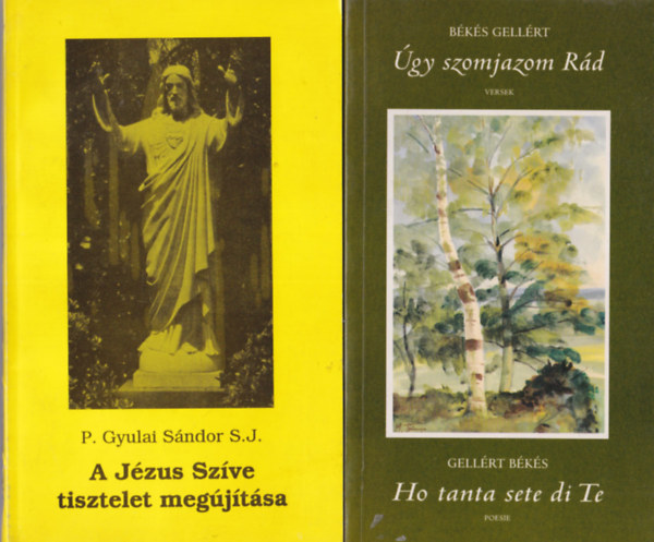 P. Gyulai Sndor S. J., Bks Gellrt Pierre Ranwez - 4 db vallsi knyv: gy szomjazom Rd + A Jzus Szve tisztelet megjtsa + A boldogabb csaldokrt ! + A kisgyermek vallsi nevelse