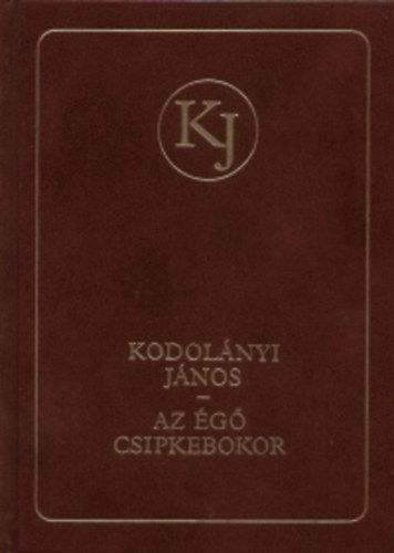 Kodolnyi Jnos - Az g csipkebokor II.