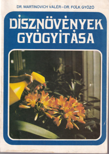 2 db Nvnytermeszts knyv: Dsznvnyek gygytsa + Virgos ablakok, erlyek s tetkertek