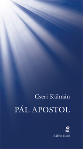 Cseri Klmn - Pl apostol