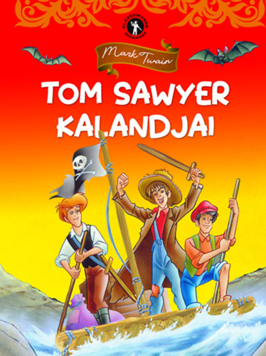 Klasszikusok kicsiknek - Tom Sawyer kalandjai