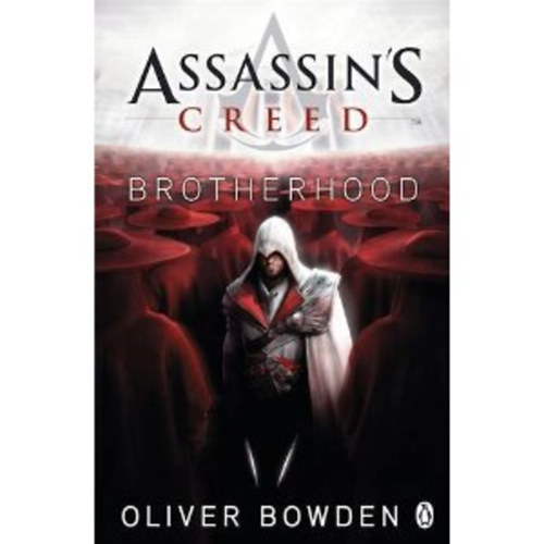Oliver Bowden - Assassin's Creed: Brotherhood